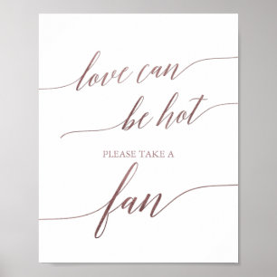 Elegant Rose Gold Love Can Be Hot Wedding Fan Sign