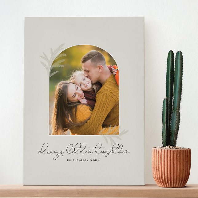 Elegant Script | Better together Family Photo Arch Canvas Print (Creator Uploaded)