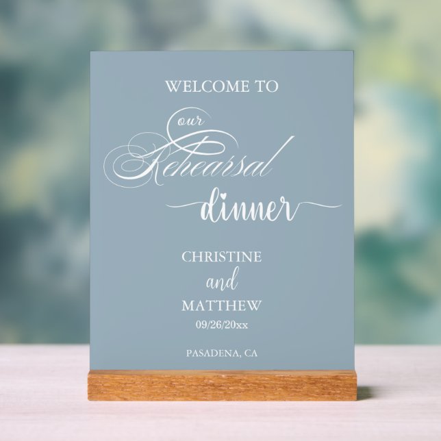 Elegant Script Dusty Blue Rehearsal Dinner Welcome Acrylic Sign (Neutral)