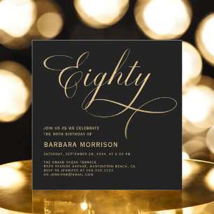 Elegant Script Eighty Black Gold 80th Birthday Invitation