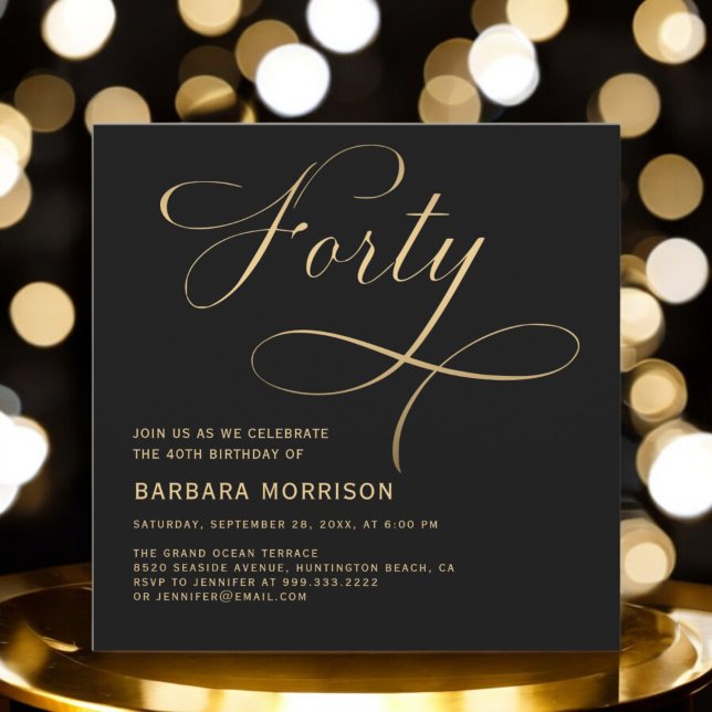 Elegant Script Forty Black Gold 40th Birthday Invitation (Creator Uploaded)