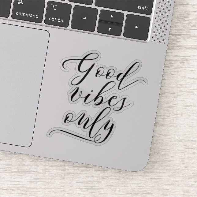 Elegant Script "Good Vibes Only" Motivational (Detail)