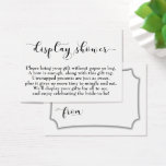 Elegant Script No Wrap Bridal Shower Gift Card<br><div class="desc">If you're hosting a no-gift-wrap display shower for a bride-to-be, this simple, versatile card could be the choice for you. Using an elegant, modern script font, I first added a graphic typography header that reads "display shower" on the front, and "to" and "from" for the gift tag side. The template...</div>