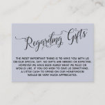 Elegant Script Regarding Wedding Gifts Dusty Blue Enclosure Card<br><div class="desc">These elegant insert cards were designed to match other items in a growing event suite that features an elaborate swirling script over a solid background you can change to any colour you like. On the front side you read "Regarding Gifts" in the script; on the back I've placed a beautifully-rendered...</div>