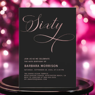 Elegant Script Sixty Rose Gold 60th Birthday Invitation
