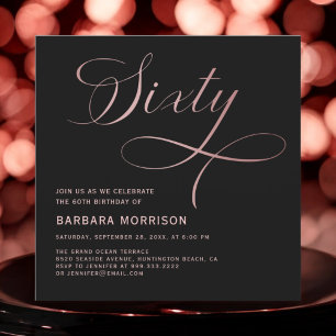 Elegant Script Sixty Rose Gold 60th Birthday Invitation