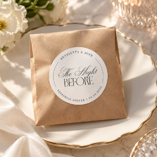 Elegant Script The Night Before Rehearsal Dinner Classic Round Sticker
