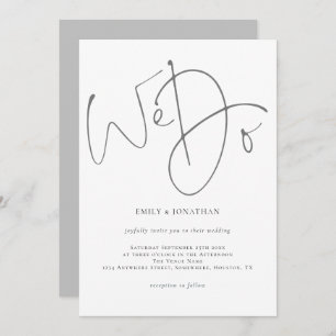 Elegant Script We Do Minimalist Grey Wedding Invitation