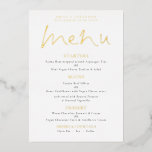 Elegant Script Wedding Real Foil Menu Card<br><div class="desc">Elegant Script Wedding Real Foil Menu Card. An elegant design, with a classy addition of real foil in either gold, rose gold or silver for the heading and your names and wedding date. With a stylish set script for the header Menu. Easily personalise the rest of the text to your...</div>