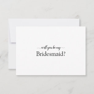 Elegant Script Will You Be My Bridesmaid Card