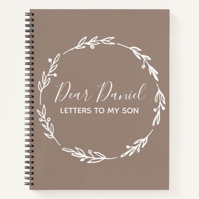 Elegant Sienna  Letters to my Son design Notebook (Front)