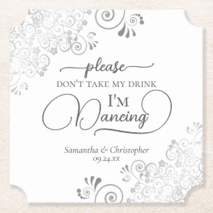 Elegant Silver & White Don't Take My Drink Wedding Paper Coaster
