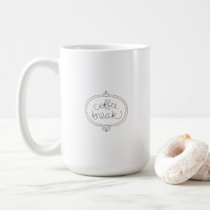 Elegant Simple Coffee Break Quote Mug