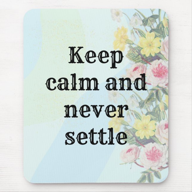 Elegant Sophisticated Inspirational Message Mouse Mat (Front)