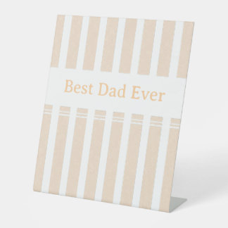 Elegant Striped Best Dad Ever Personalised Pedestal Sign