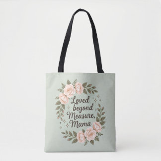 Elegant stylish chic Loved beyond measure, mama Tote Bag
