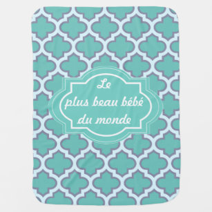 Elegant Teal Quatrefoil Pattern Cute French Quote Baby Blanket