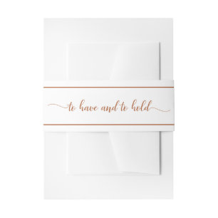 Elegant Terra Cotta To Have and To Hold Wedding Invitation Belly Band