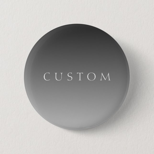 Elegant Text on Simple Modern Grey Ombre Gradient  6 Cm Round Badge (Front)