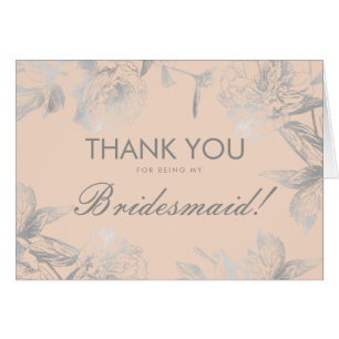 Elegant Thank You Bridesmaid Floral Silver Blush