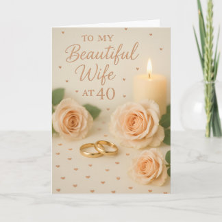 Elegant “To My Beautiful Wife at 40” Birthday Card