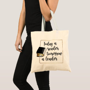 Elegant Today A Reader Tomorrow A Leader Tote Bag
