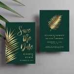 Elegant Tropical Palm Leaves Green Gold Save The Date<br><div class="desc">Minimal and elegant save the date announcement card featuring gold tropical fern leaves against a dark green background,  "Save the Date" in a large stylish script and your names and save the date details in simple modern typography. Perfect for a destination wedding.</div>