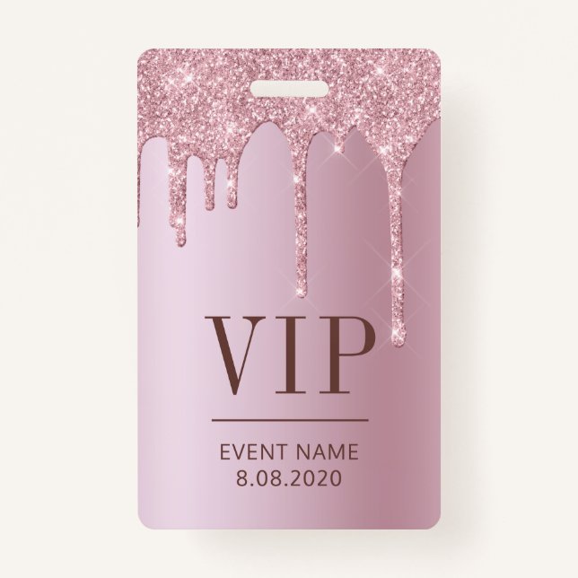 Elegant VIP Access Event Rose Pink Glitter Drips ID Badge (Front)