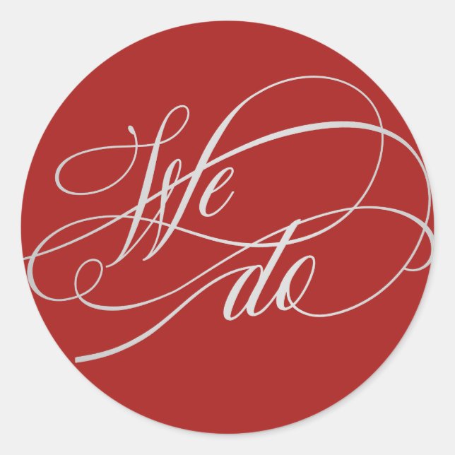 Elegant We Do Red Wedding Script Classic Round Sticker (Front)