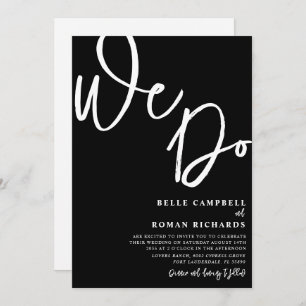 Elegant We Do Script Black and White Wedding  Invitation