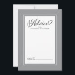 Elegant Wedding Newlywed Wishes Grey Border Advice Card<br><div class="desc">Elegant Wedding Newlywed Wishes Advice in Ultimate Grey & White wedding design features a beautiful chic border in chic grey that includes an elegant petite white border. Calligraphy and script are charcoal grey on a white background and compliments the unique wedding design.</div>