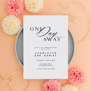 Elegant Wedding Rehearsal Dinner One Day Away Invitation