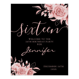Elegant WELCOME Rose Gold Sweet 16 Floral Black Poster
