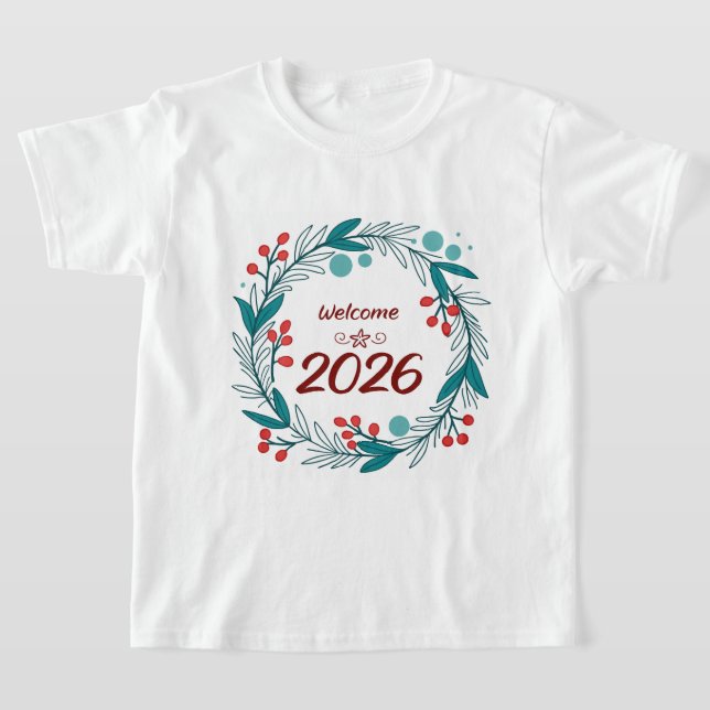 Elegant Welcome to 2026 – Festive Laurel Wreath  T-Shirt (Laydown)
