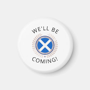Elegant We'll Be Coming Scotland Flag Badge Magnet