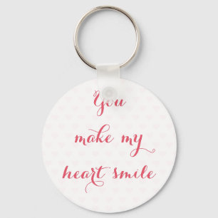 Elegant You Make My Heart Smile Love Quote Cute Key Ring