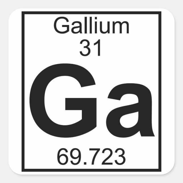 Element 031 - Ga - Gallium (Full) Square Sticker (Front)