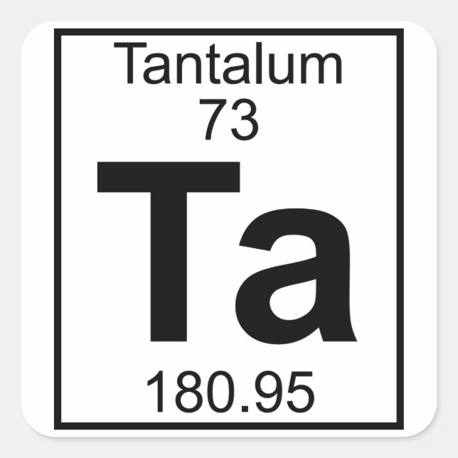 Element 073 - Ta - Tantalum (Full) Square Sticker (Front)