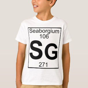 Element 106 - Sg - Seaborgium (Full) T-Shirt