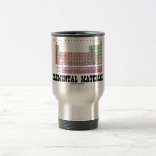 Elemental Material (Periodic Table Of Elements) Travel Mug