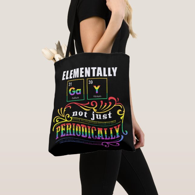 Elementally Gay Not Just Periodically Tote Bag (Close Up)