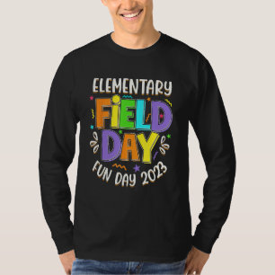 Elementary Field Day Fun day 2023 last day of Scho T-Shirt