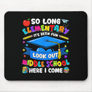 Elementary It's Been Fun Look Out Middle School Gr Mouse Mat