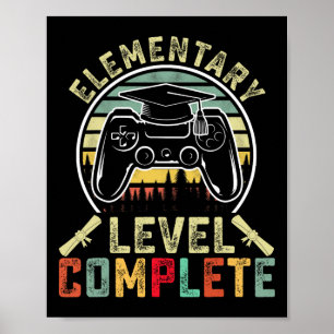 Elementary Level Complete Gamer Elementary Graduat Poster
