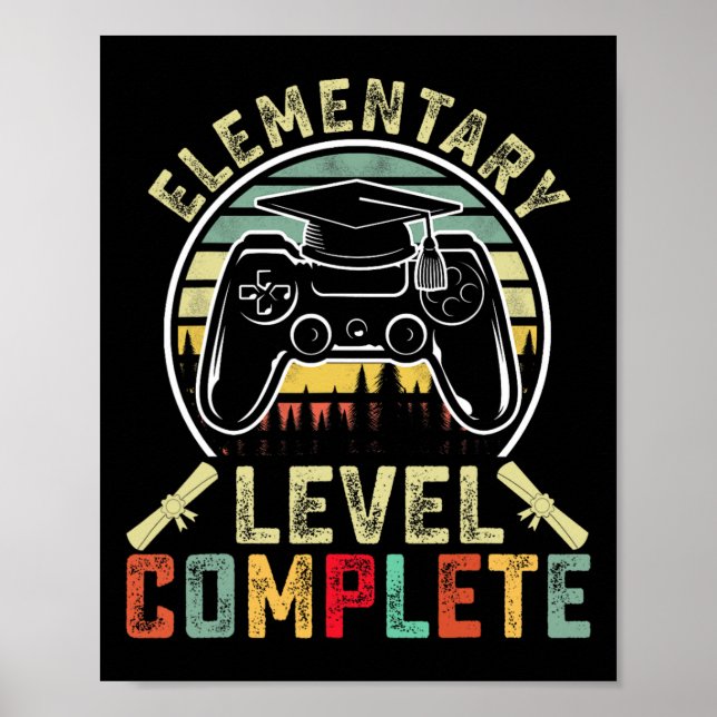 Elementary Level Complete Gamer Elementary Graduat Poster (Front)