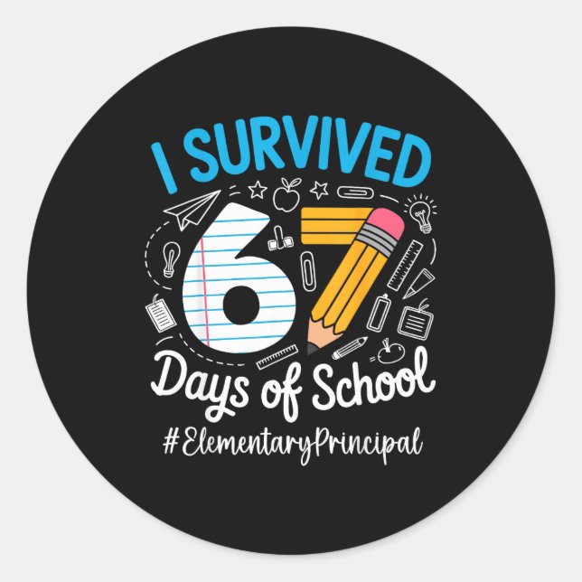 Elementary Principal Survived 67 Days Of School Hu Classic Round Sticker (Front)