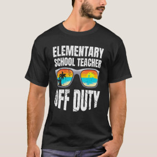 Elementary school class teacher off duty teacher T-Shirt
