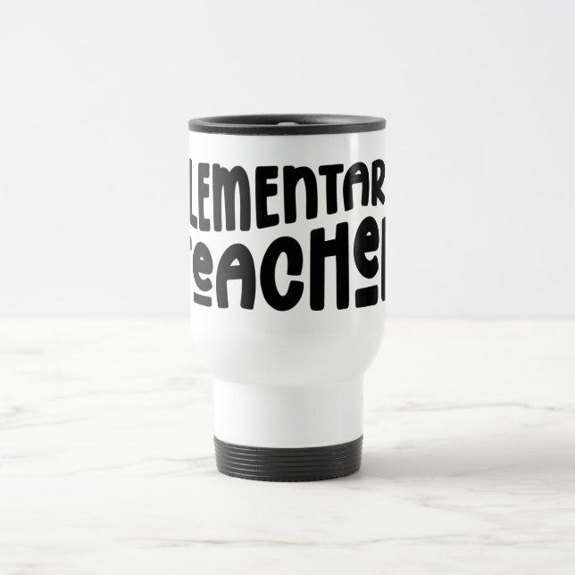 Elementary Teacher | Black Minimalist  Travel Mug (Center)