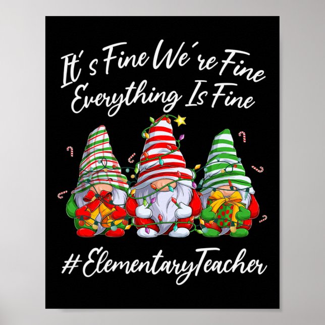 Elementary Teacher Crew Everything Is Fine Christm Poster (Front)