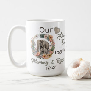 Elephant and baby, Our First Mother's Day Together Coffee Mug